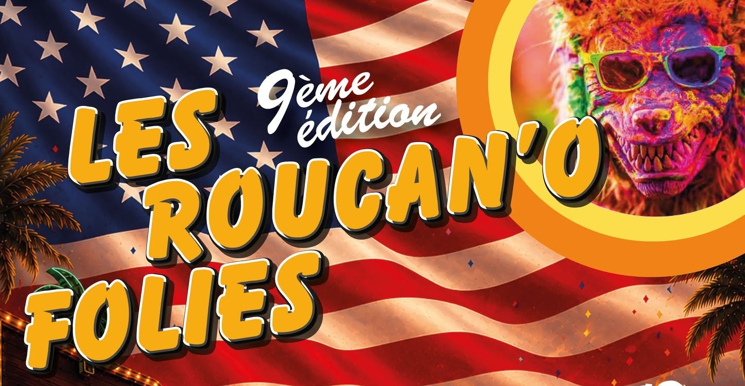 Roucan’O Folies 2026 – Reportées au dimanche 26 juillet 2026